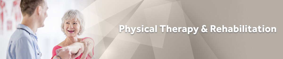 Physical Therapy & Rehabilitation Banner image