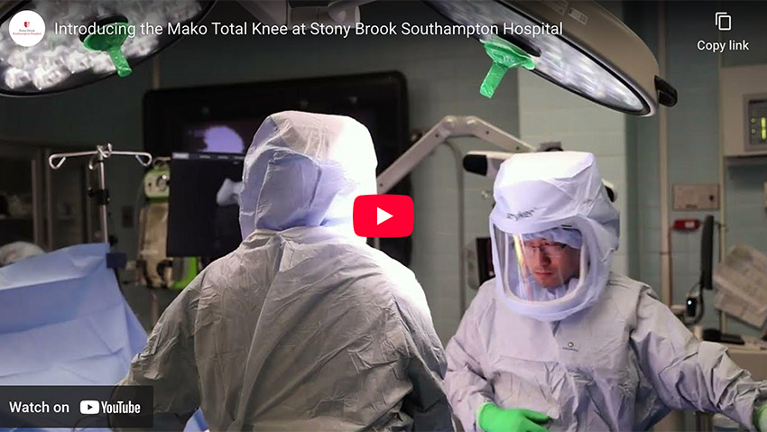 Introducing the Mako Total Knee at Stony Brook Southampton Hospital